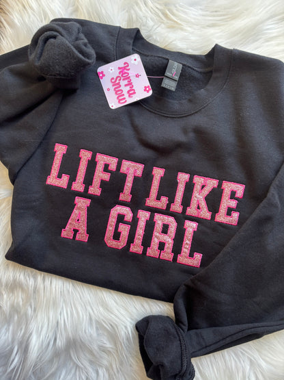 LIFT LIKE A GIRL EMBROIDERED GLITTER CREWNECK
