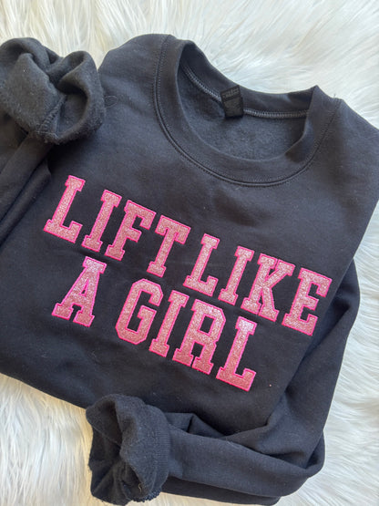 LIFT LIKE A GIRL EMBROIDERED GLITTER CREWNECK