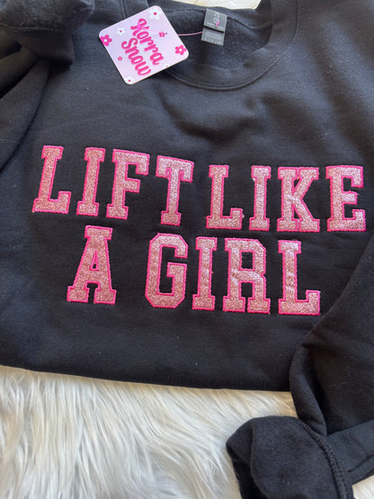 LIFT LIKE A GIRL EMBROIDERED GLITTER CREWNECK